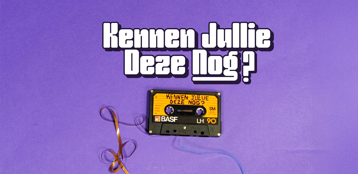 Kennen Jullie Deze Nog?